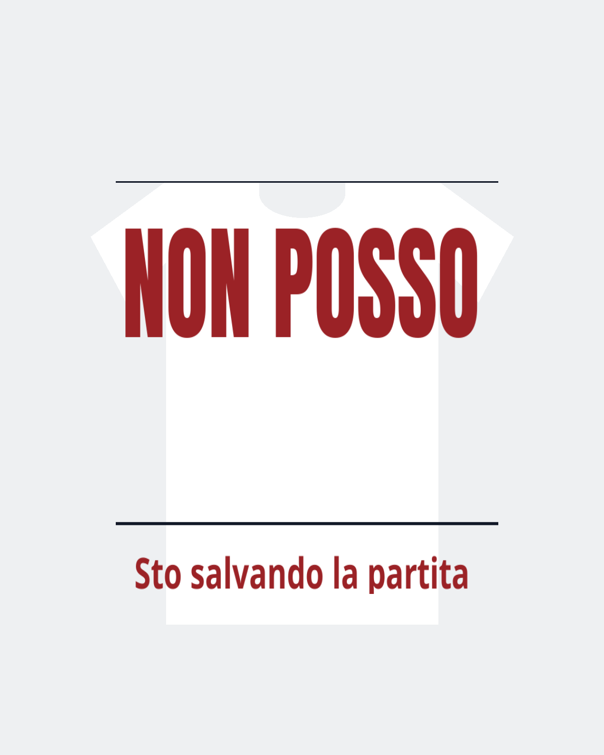 T-Shirt "NON POSSO"