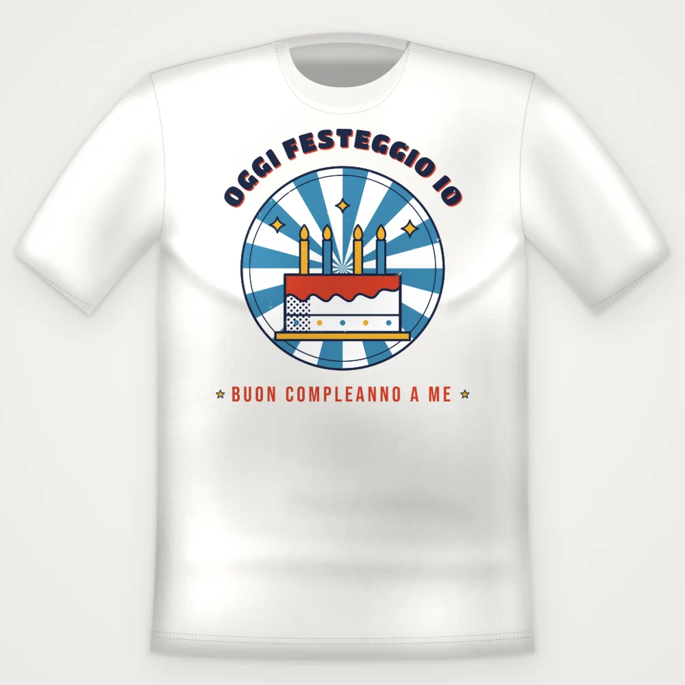 T-Shirt "OGGI FESTEGGIO IO"