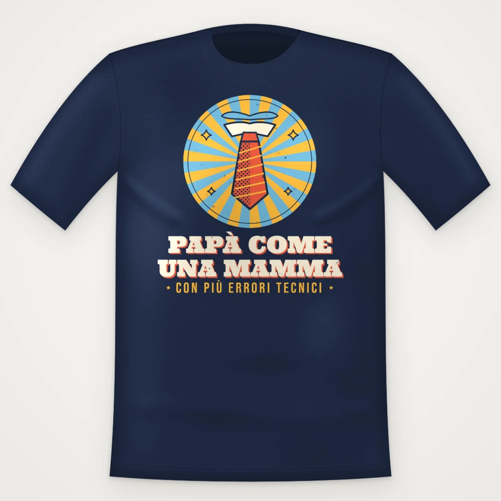 T-Shirt "PAPA COME UNA MAMMA"