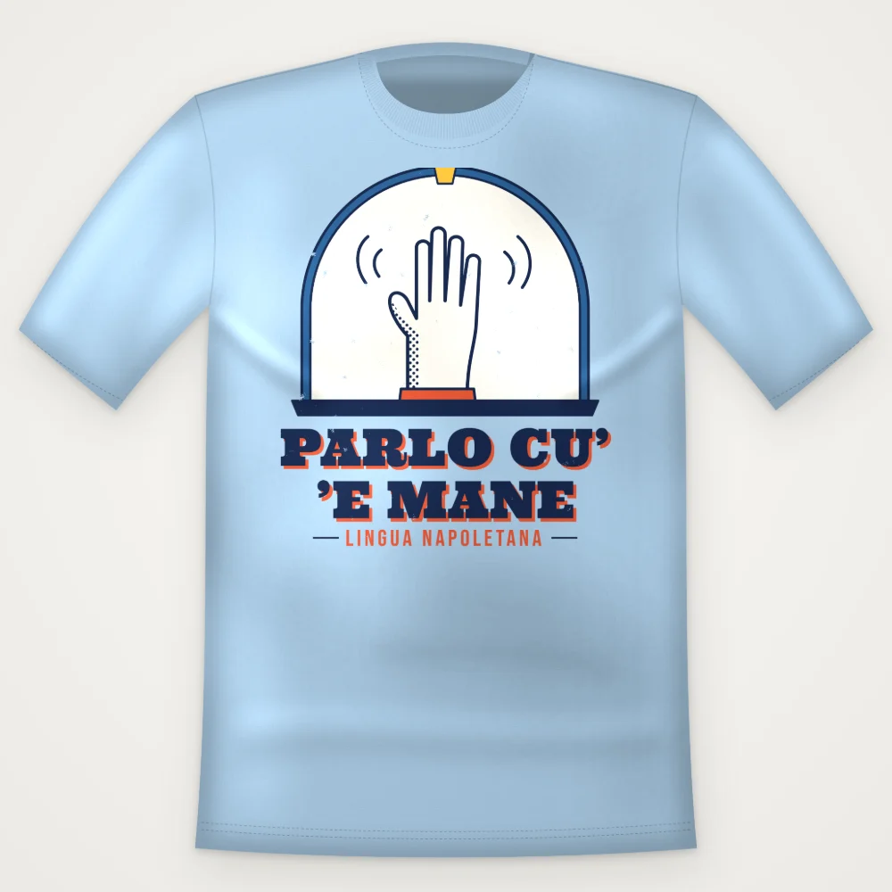 T-Shirt "PARLO CU' 'E MANE"