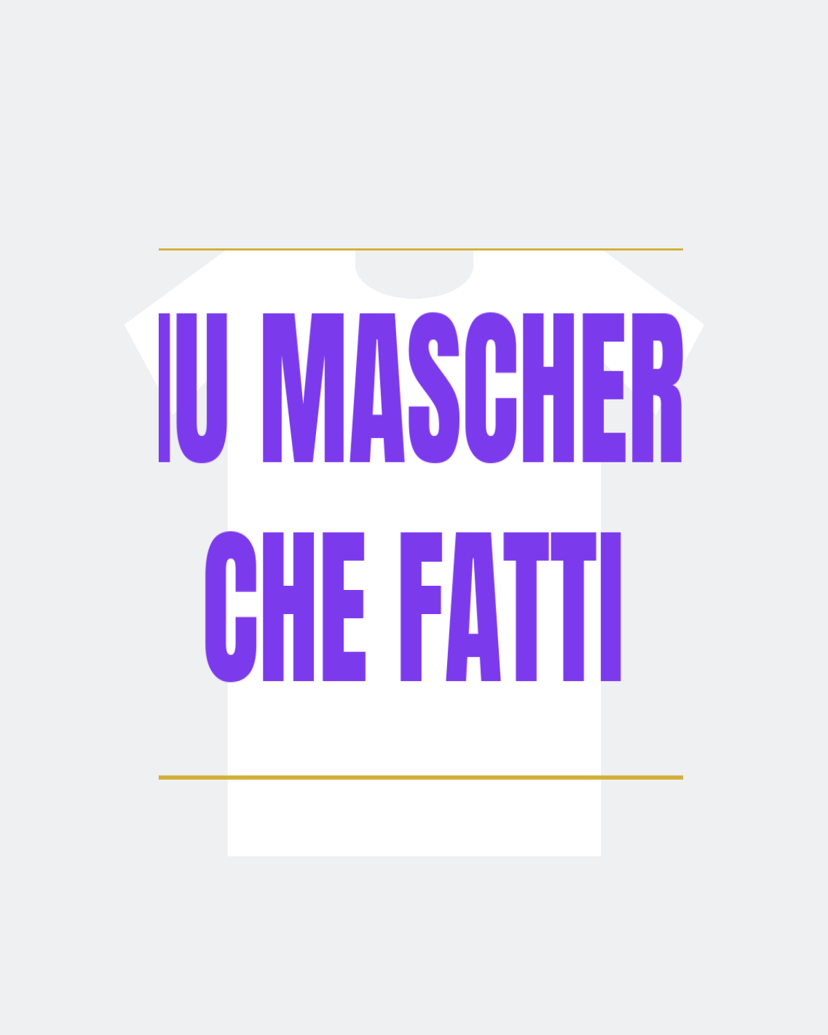 T-Shirt "PIU MASCHERE CHE FATTI"
