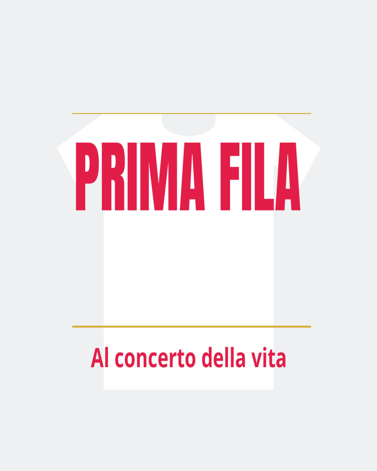 T-Shirt "PRIMA FILA"