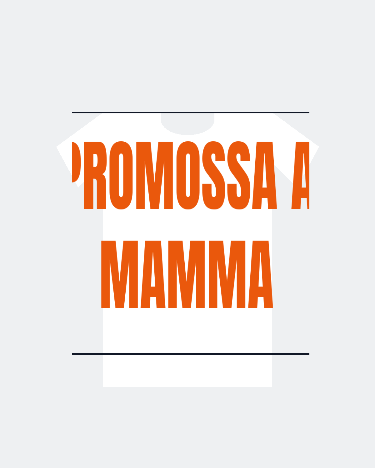 T-Shirt "PROMOSSA A MAMMA"