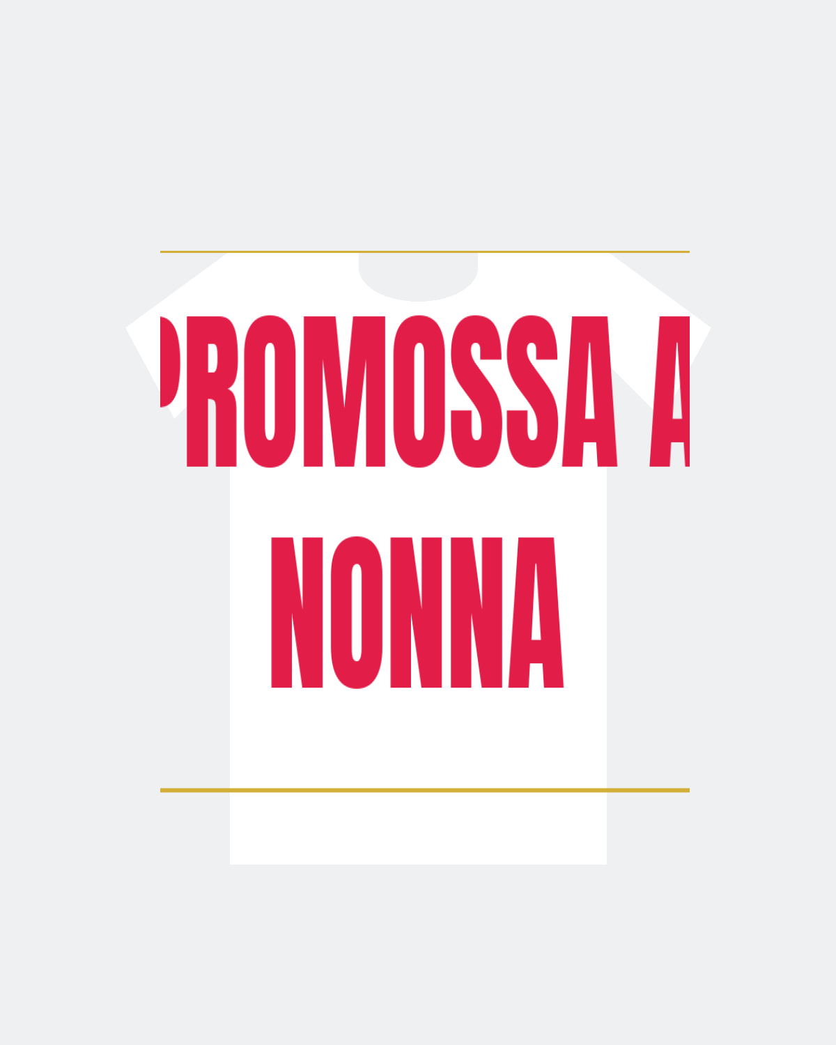 T-Shirt "PROMOSSA A NONNA"
