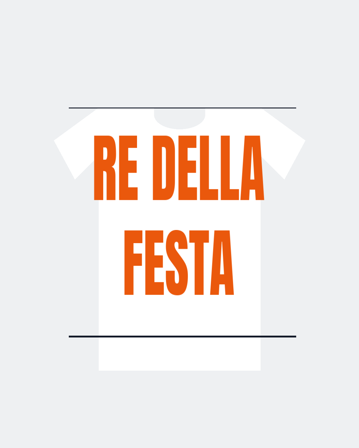 T-Shirt "RE DELLA FESTA"