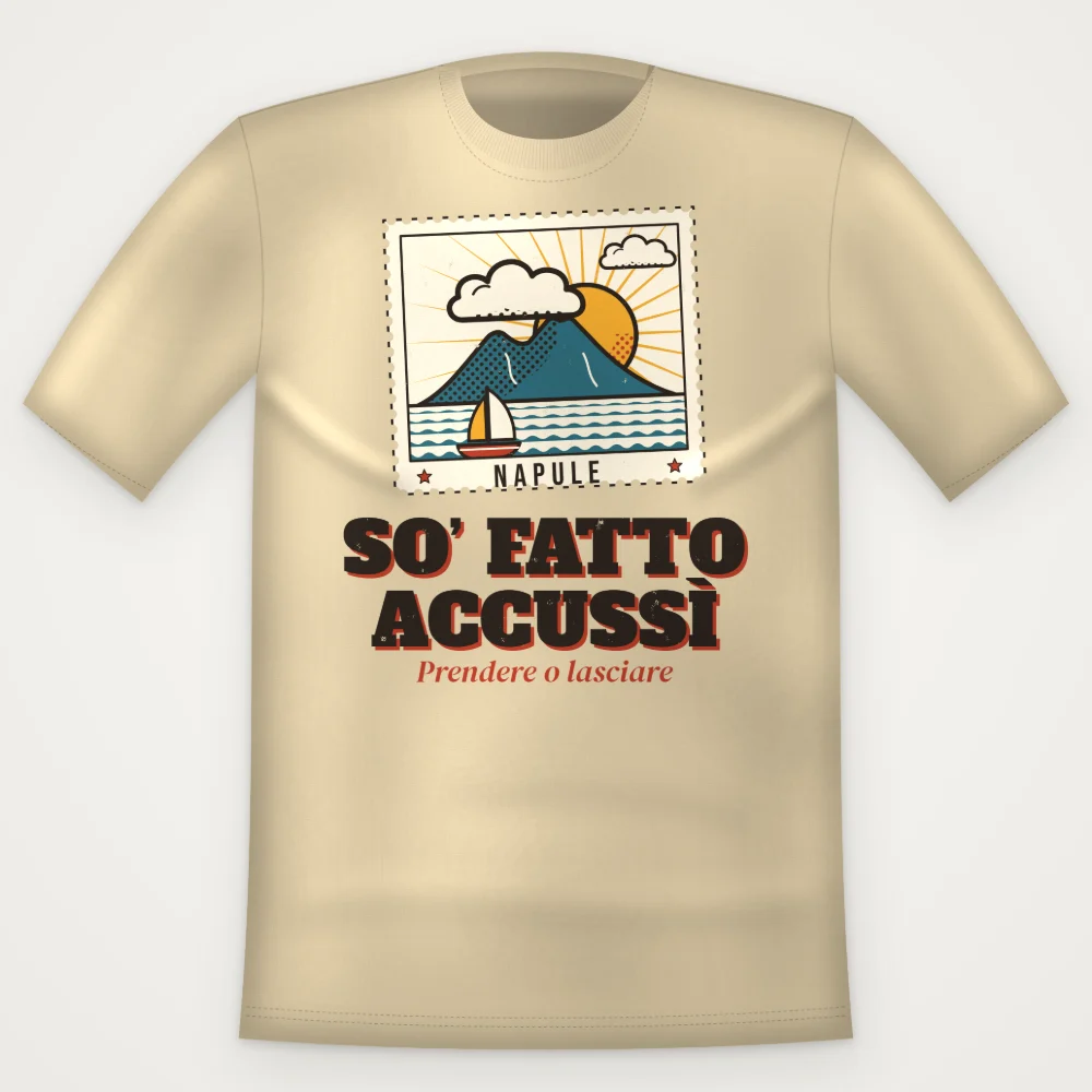 T-Shirt "SO' FATTO ACCUSSI'"