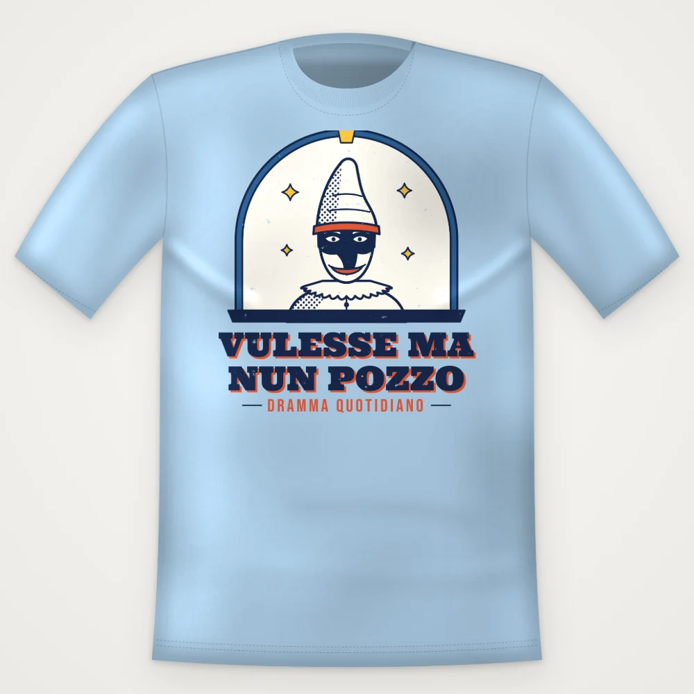 T-Shirt "VULesse MA NUN POZZO"